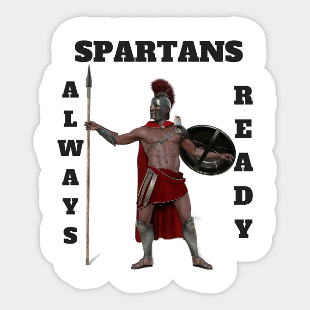 SPARTANS ALWAYS READY Sticker by iluvtshirts